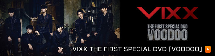 VIXX THE FIRST SPECIAL DVD 「VOODOO」